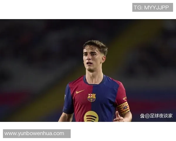 加维的崛起与未来展望：探索他在足球界的影响力与成就